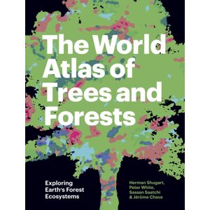 Princeton University Press The World Atlas Of Trees And Forests : Exploring Earth'S Forest Ecosystems Princeton University Press The World Atlas Of Trees And Forests : Exploring Earth'S Forest Ecosystems