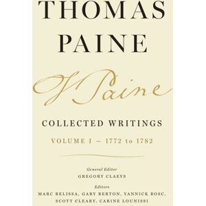 Princeton University Press Thomas Paine Collected Writings, Volume 1 : 1772 To 1782 Princeton University Press Thomas Paine Collected Writings, Volume 1 : 1772 To 1782