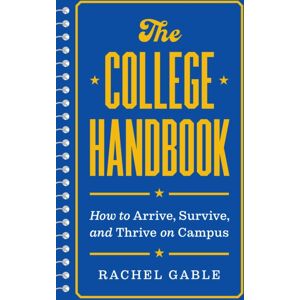 Princeton University Press The College Handbook : How To Arrive, Survive, And Thrive On Campus Princeton University Press The College Handbook : How To Arrive, Survive, And Thrive On Campus