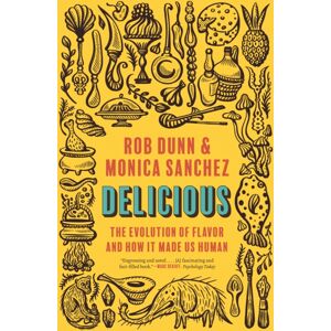 Princeton University Press Delicious : The Evolution Of Flavor And How It Made Us Human Princeton University Press Delicious : The Evolution Of Flavor And How It Made Us Human