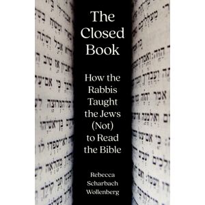 Princeton University Press The Closed Book : How The Rabbis Taught The Jews (Not) To Read The Bible Princeton University Press The Closed Book : How The Rabbis Taught The Jews (Not) To Read The Bible