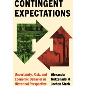 Princeton University Press Contingent Expectations : Uncertainty, Risk, And Economic Behavior In Historical Perspective Princeton University Press Contingent Expectations : Uncertainty, Risk, And Economic Behavior In Historical Perspective