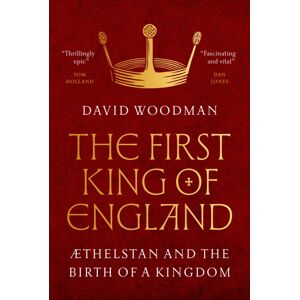 Princeton University Press The First King Of England : Æthelstan And The Birth Of A Kingdom Princeton University Press The First King Of England : Æthelstan And The Birth Of A Kingdom