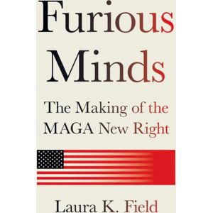Princeton University Press Furious Minds : The Making Of The Maga Right Princeton University Press Furious Minds : The Making Of The Maga Right