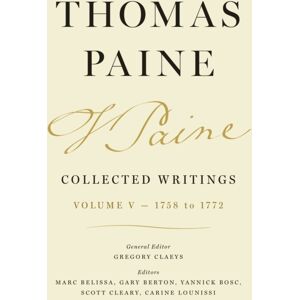 Princeton University Press Thomas Paine Collected Writings, Volume 5 : 1758 To 1772 Princeton University Press Thomas Paine Collected Writings, Volume 5 : 1758 To 1772