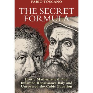 Princeton University Press The Secret Formula : How A Mathematical Duel Inflamed Renaissance Italy And Uncovered The Cubic Equation Princeton University Press The Secret Formula : How A Mathematical Duel Inflamed Renaissance Italy And Uncovered The Cubic Equation