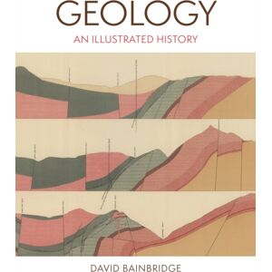 Princeton University Press Geology : An Illustrated History Princeton University Press Geology : An Illustrated History