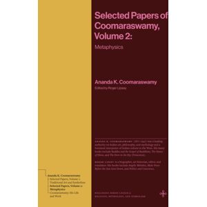 Princeton University Press Selected Papers Of Coomaraswamy, Volume 2 : Metaphysics Princeton University Press Selected Papers Of Coomaraswamy, Volume 2 : Metaphysics