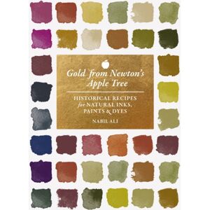 Princeton University Press Gold From ton'S Apple Tree : Historical Recipes For Natural Inks, Paints, And Dyes Princeton University Press Gold From ton'S Apple Tree : Historical Recipes For Natural Inks, Paints, And Dyes