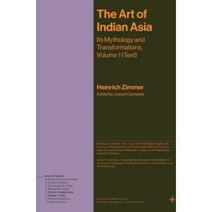 Princeton University Press The Art Of Indian Asia : Its Mythology And Transformations, Volume 1 (Text) Princeton University Press The Art Of Indian Asia : Its Mythology And Transformations, Volume 1 (Text)