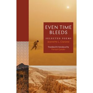Princeton University Press Even Time Bleeds : Selected Poems Princeton University Press Even Time Bleeds : Selected Poems
