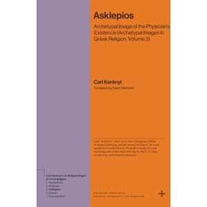Princeton University Press Asklepios : Archetypal Image Of The Physician'S Existence (Archetypal Images In Greek Religion, Volume 3) Princeton University Press Asklepios : Archetypal Image Of The Physician'S Existence (Archetypal Images In Greek Religion, Volume 3)
