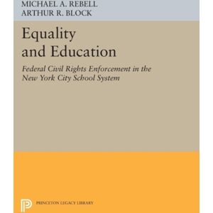 Princeton University Press Equality And Education : Federal Civil Rights Enforcement In The York City School System Princeton University Press Equality And Education : Federal Civil Rights Enforcement In The York City School System