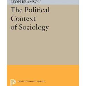 Princeton University Press The Political Context Of Sociology Princeton University Press The Political Context Of Sociology