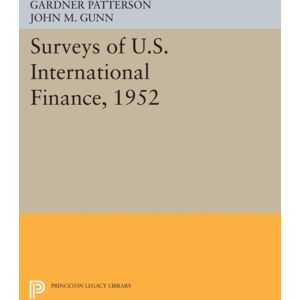 Princeton University Press Surveys Of U.S. International Finance, 1952 Princeton University Press Surveys Of U.S. International Finance, 1952