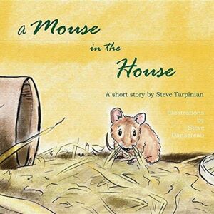 Jean Mellano A Mouse In The House : A True Story About The Mice Who Came Into Our Home After Hurricane Sandy Jean Mellano A Mouse In The House : A True Story About The Mice Who Came Into Our Home After Hurricane Sandy