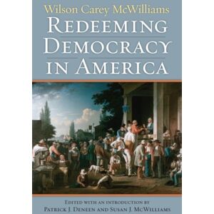 University Press of Kansas Redeeming Democracy In America University Press of Kansas Redeeming Democracy In America