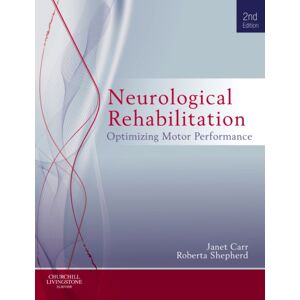 Elsevier Health Sciences Neurological Rehabilitation : Optimizing Motor Performance Elsevier Health Sciences Neurological Rehabilitation : Optimizing Motor Performance