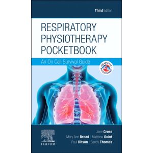 Elsevier Health Sciences Respiratory Physiotherapy Pocketbook : An On Call Survival Guide Elsevier Health Sciences Respiratory Physiotherapy Pocketbook : An On Call Survival Guide