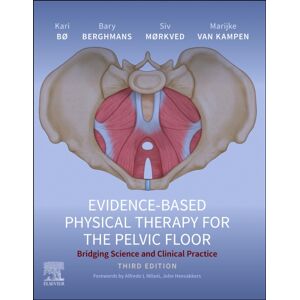 Elsevier Health Sciences Evidence-Based Physical Therapy For The Pelvic Floor : Bridging Science And Clinical Practice Elsevier Health Sciences Evidence-Based Physical Therapy For The Pelvic Floor : Bridging Science And Clinical Practice