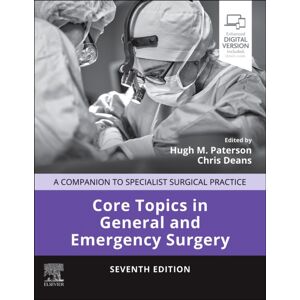 Elsevier Health Sciences Core Topics In General And Emergency Surgery : A Companion To Specialist Surgical Practice Elsevier Health Sciences Core Topics In General And Emergency Surgery : A Companion To Specialist Surgical Practice