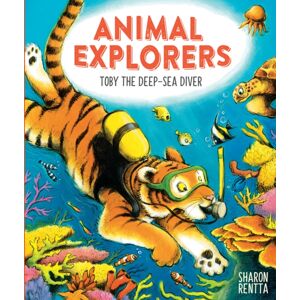 Scholastic Animal Explorers: Toby The Deep-Sea Diver Pb Scholastic Animal Explorers: Toby The Deep-Sea Diver Pb