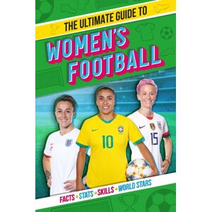 Scholastic The Ultimate Guide To Women'S Football Scholastic The Ultimate Guide To Women'S Football