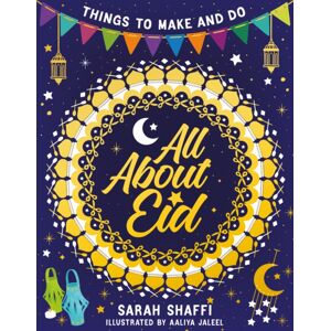 Scholastic All About Eid: Things To Make And Do Scholastic All About Eid: Things To Make And Do