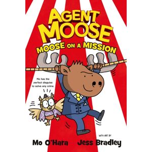 Scholastic Agent Moose: Moose On A Mission Scholastic Agent Moose: Moose On A Mission
