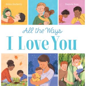 Scholastic All The Ways I Love You (Pb) Scholastic All The Ways I Love You (Pb)