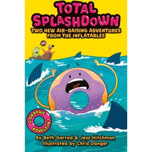Scholastic Total Splash Down: Two Splash-Tastic Inflatables Adventures Scholastic Total Splash Down: Two Splash-Tastic Inflatables Adventures