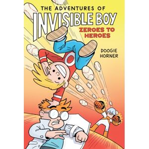 Scholastic The Adventures Of Invisible Boy: Zeroes To Heroes Scholastic The Adventures Of Invisible Boy: Zeroes To Heroes