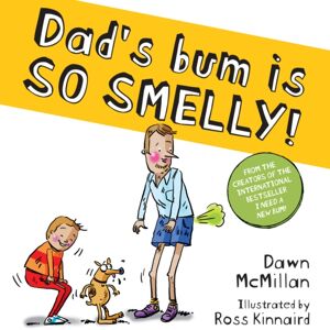 Scholastic Dad'S Bum Is So Smelly! (Pb) Scholastic Dad'S Bum Is So Smelly! (Pb)
