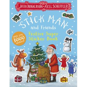 Scholastic Stick Man And Friends Festive Super Sticker Book Scholastic Stick Man And Friends Festive Super Sticker Book