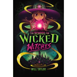 Scholastic The School For Wicked Witches Scholastic The School For Wicked Witches
