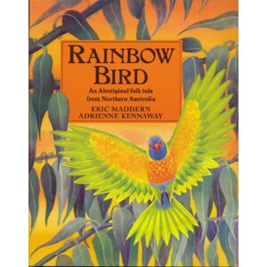 Frances Lincoln Publishers Ltd Rainbow Bird Frances Lincoln Publishers Ltd Rainbow Bird