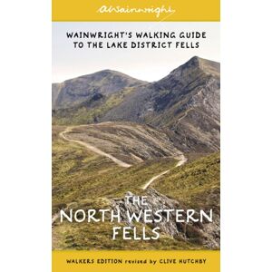 Quarto Publishing PLC The North Western Fells (Walkers Edition) : Wainwright'S Walking Guide To The Lake District: Book 6 Volume 6 Quarto Publishing PLC The North Western Fells (Walkers Edition) : Wainwright'S Walking Guide To The Lake District: Book 6 Volume 6