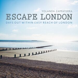 Quarto Publishing PLC Escape London : Days Out Within Easy Reach Of London Quarto Publishing PLC Escape London : Days Out Within Easy Reach Of London