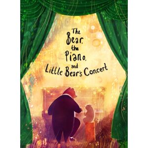 Quarto Publishing PLC The Bear, The Piano And Little Bear'S Concert Quarto Publishing PLC The Bear, The Piano And Little Bear'S Concert