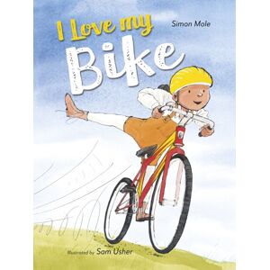 Quarto Publishing PLC I Love My Bike Quarto Publishing PLC I Love My Bike