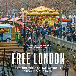Quarto Publishing PLC Free London : Explore The Capital Without Breaking The Bank Quarto Publishing PLC Free London : Explore The Capital Without Breaking The Bank