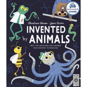 Quarto Publishing PLC Invented By Animals : Meet The Creatures Who Inspired Our Everyday Technology Quarto Publishing PLC Invented By Animals : Meet The Creatures Who Inspired Our Everyday Technology