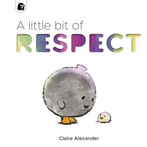Quarto Publishing PLC A Little Bit Of Respect Quarto Publishing PLC A Little Bit Of Respect