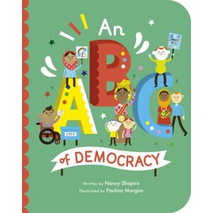 Quarto Publishing PLC Abc Of Democracy : Volume 3 Quarto Publishing PLC Abc Of Democracy : Volume 3