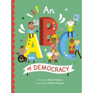 Quarto Publishing PLC Abc Of Democracy : Volume 3 Quarto Publishing PLC Abc Of Democracy : Volume 3