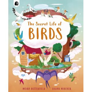Quarto Publishing PLC The Secret Life Of Birds : Volume 3 Quarto Publishing PLC The Secret Life Of Birds : Volume 3