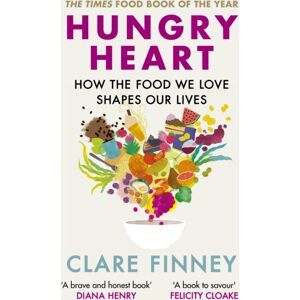 Quarto Publishing PLC Hungry Heart : How The Food We Love Shapes Our Lives: The Times Food Book Of The Year Quarto Publishing PLC Hungry Heart : How The Food We Love Shapes Our Lives: The Times Food Book Of The Year