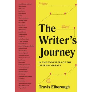 Quarto Publishing PLC The Writer'S Journey : In The Footsteps Of The Literary Greats Volume 1 Quarto Publishing PLC The Writer'S Journey : In The Footsteps Of The Literary Greats Volume 1