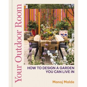 Quarto Publishing PLC Your Outdoor Room : How To Design A Garden You Can Live In Quarto Publishing PLC Your Outdoor Room : How To Design A Garden You Can Live In