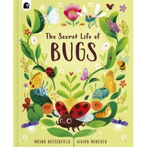Quarto Publishing PLC The Secret Life Of Bugs : Volume 5 Quarto Publishing PLC The Secret Life Of Bugs : Volume 5